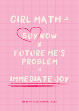 Load image into Gallery viewer, Girl Math - Buy Now