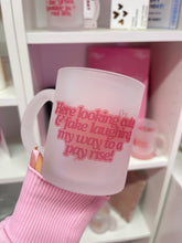 Load image into Gallery viewer, Payrise - Frosted Mug