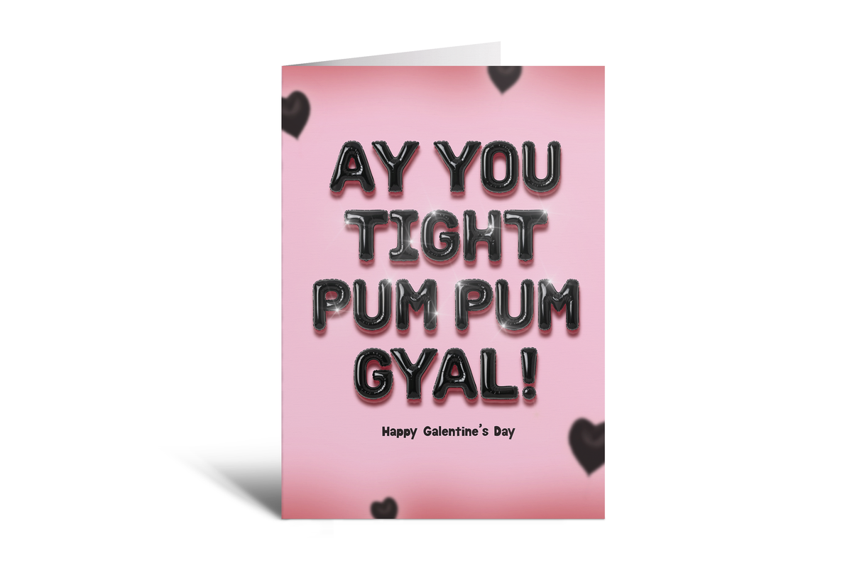 Ay You Tight Pum Pum Gyal