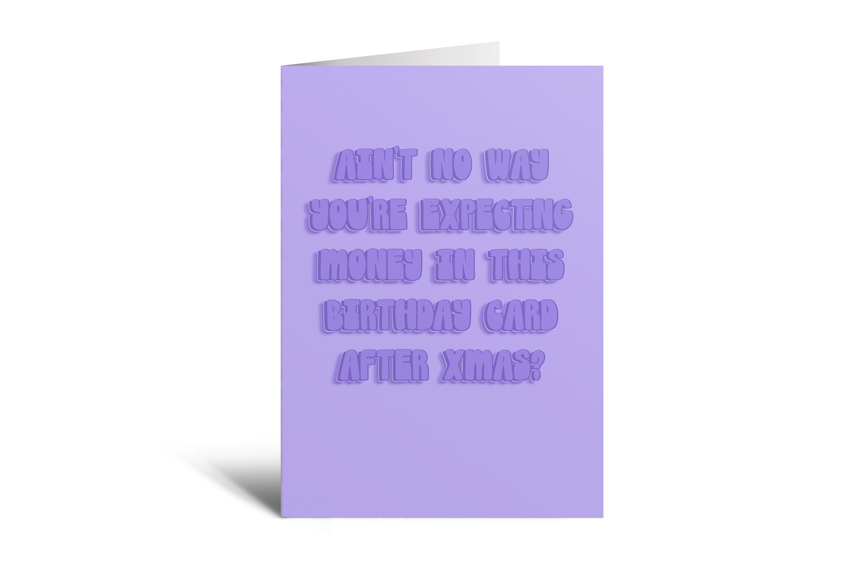 HBD - Expecting A Birthday Card After Xmas (Purple)