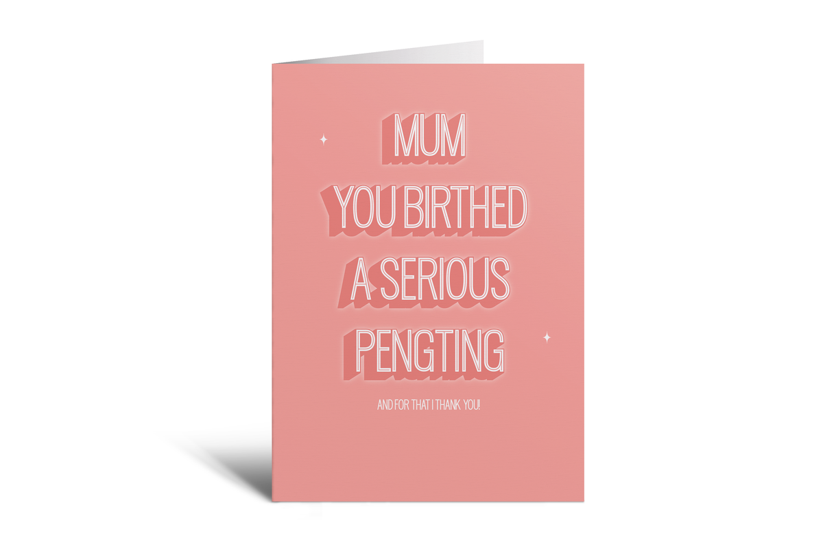 Mum - Birthed A Pengting