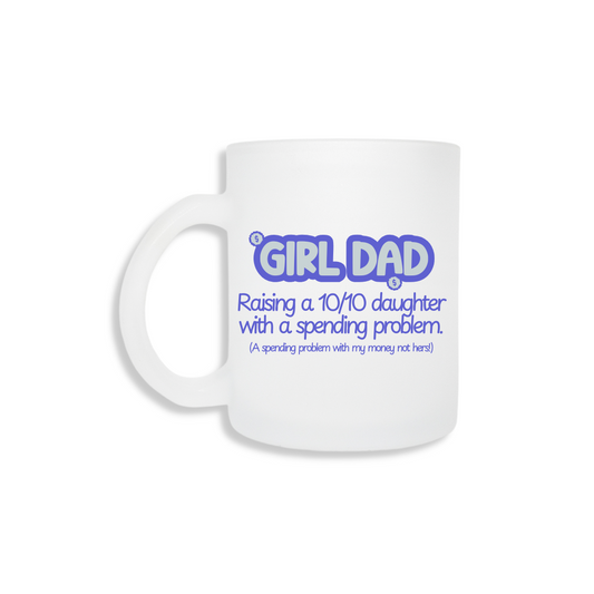 Girl Dad (10/10 Daughter) - Frosted Mug