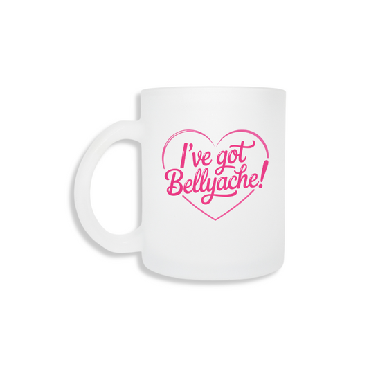 I've Got Bellyache (Pink)  Frosted Mug & Coaster