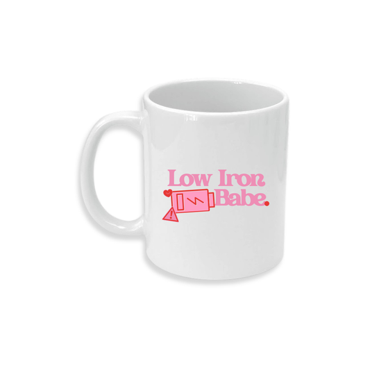 Low Iron Babe - Ceramic Mug