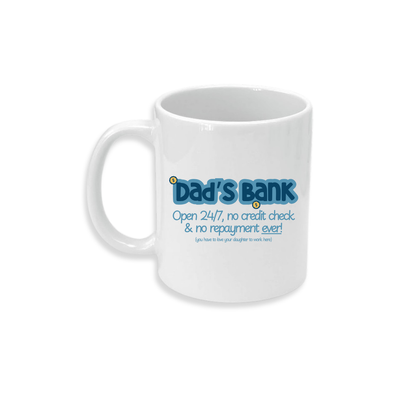Dad's Bank (Open 24/7) - Ceramic Mug