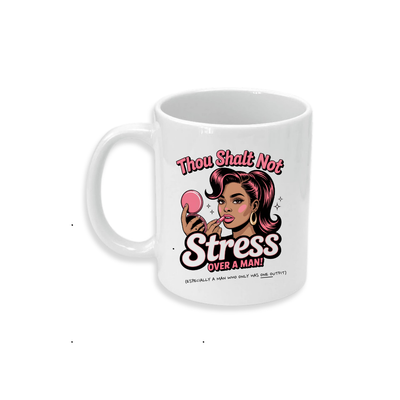Thou Shalt Not Stress (One Outfit) - Ceramic Mug