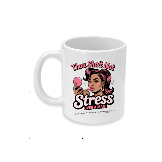 Thou Shalt Not Stress (One Outfit) - Ceramic Mug