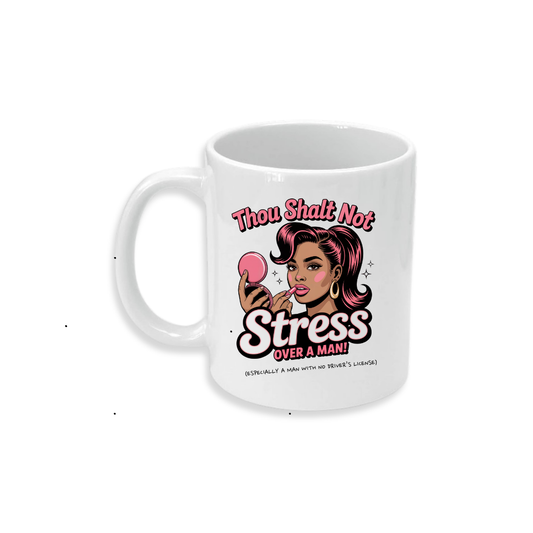 Thou Shalt Not Stress (Driver's License) - Ceramic Mug