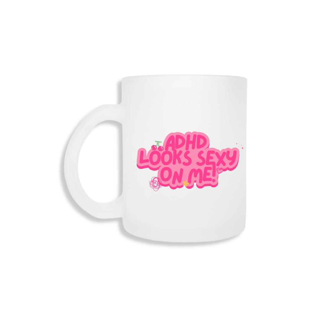 ADHD Looks Sexy On Me - Frosted Mug
