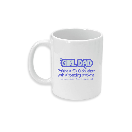 Girl Dad (10/10 Daughter) - Ceramic Mug
