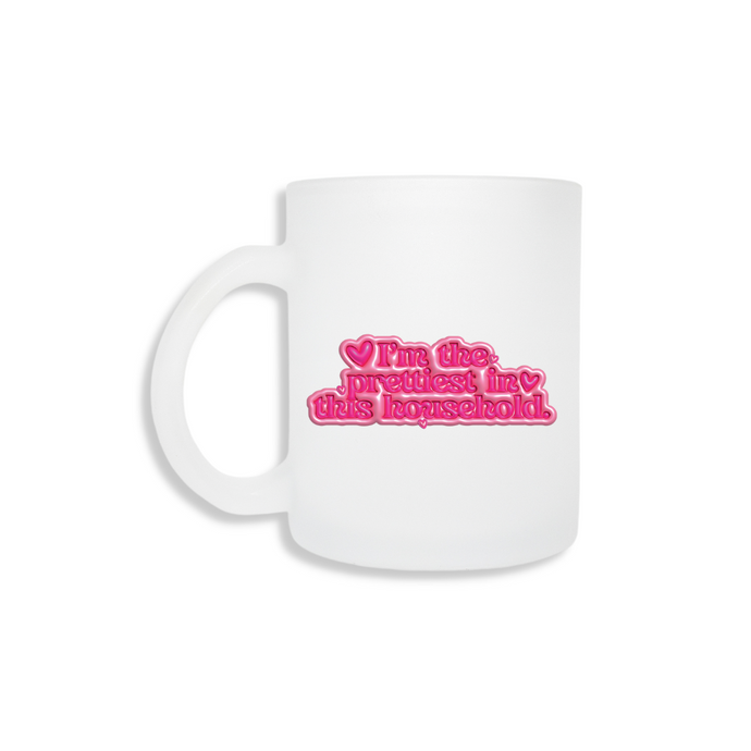 Prettiest In This Household - Frosted Mug