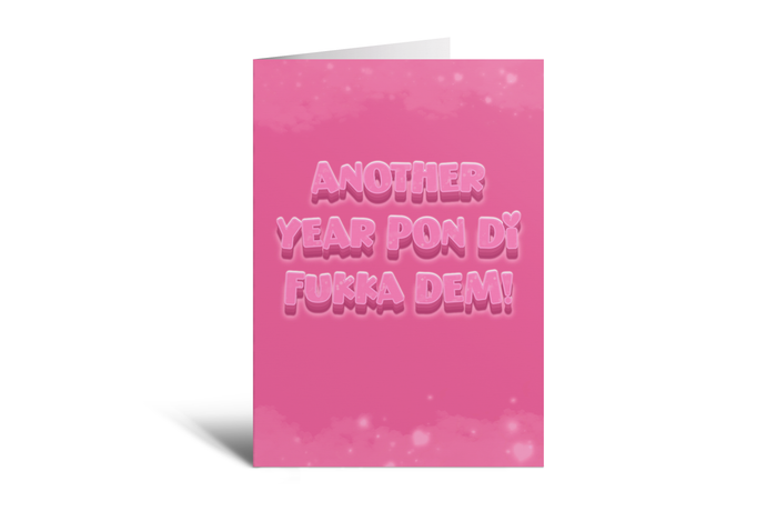 HBD - Another Year Pon Di Fukka Dem