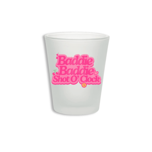 Baddie Shot O'clock - Frosted Shot Glass