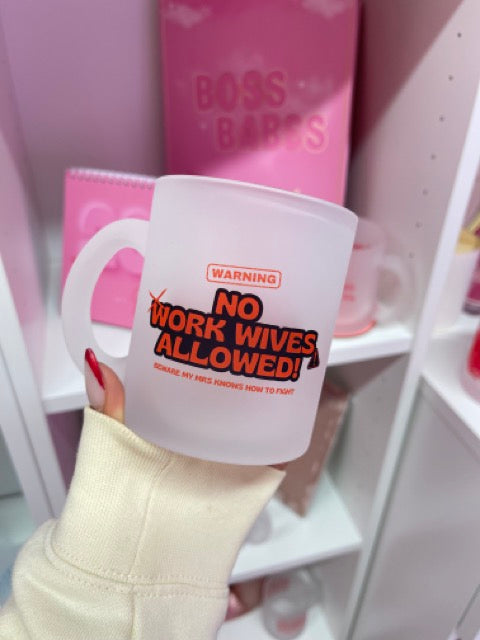 No Work Wives Allowed (Mrs Knows How To Fight) - Frosted Mug