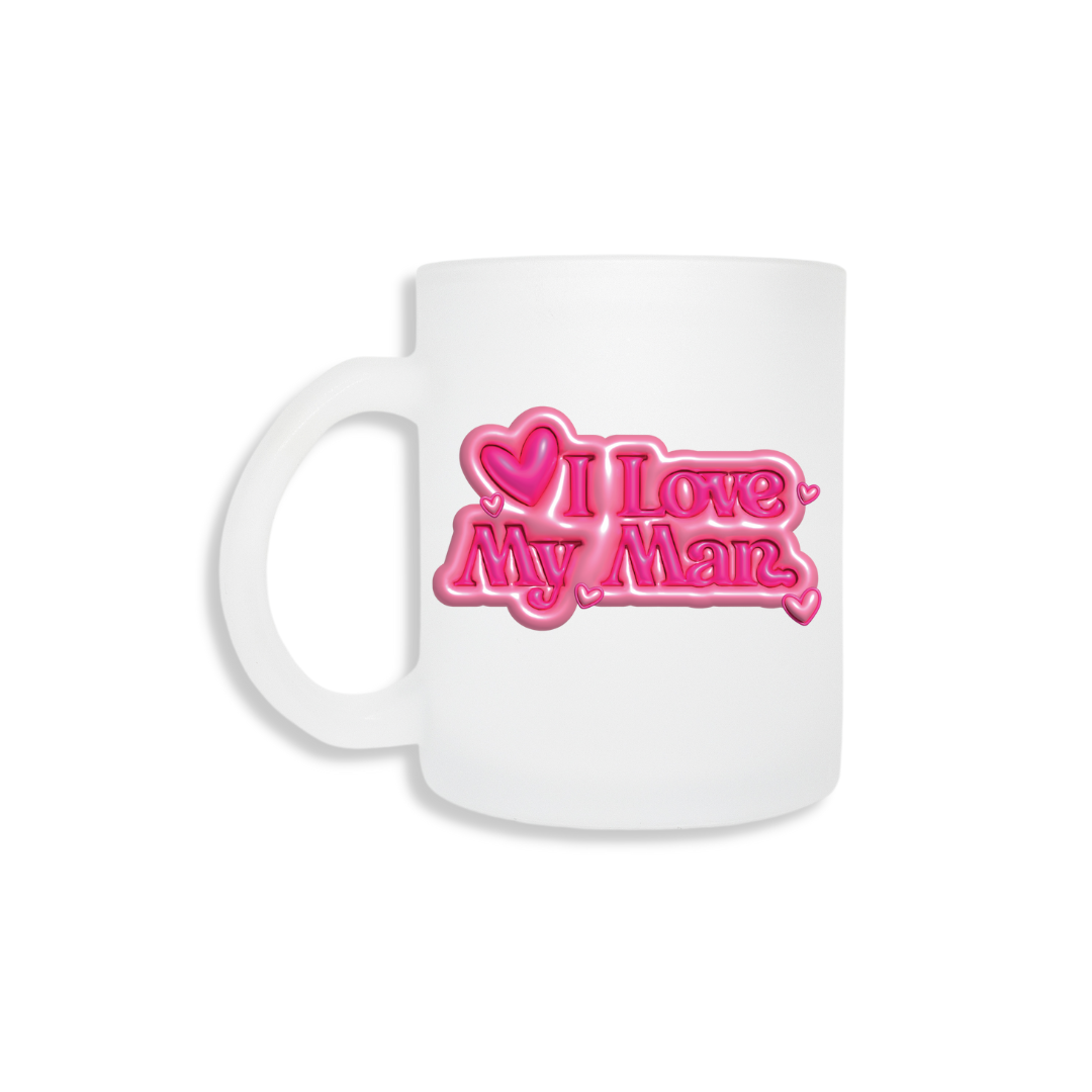 I Love My Man - Frosted Mug