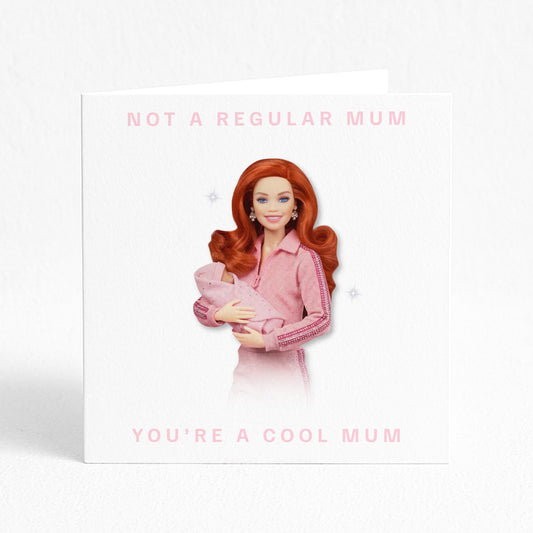 Not A Regular Mum, You're A Cool Mum - Ginger