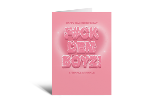 Galentine's Day - Fuck Dem Boyz