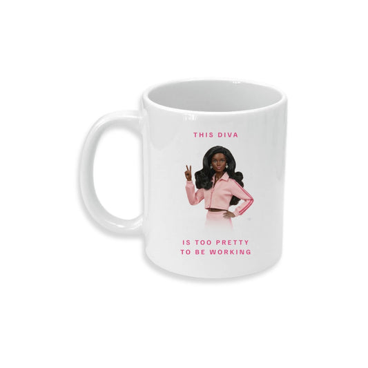 This Diva Is Too Pretty To Be Working Mug