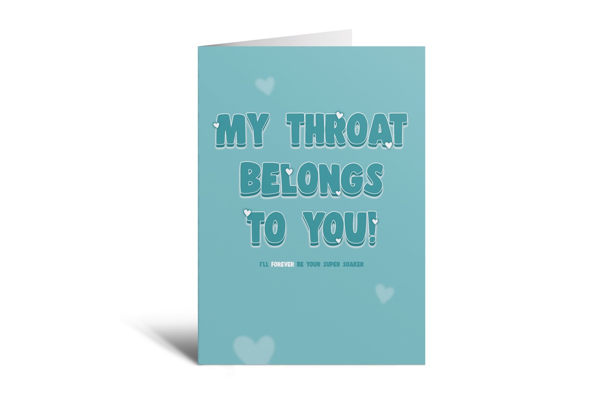 Throat Belongs To You