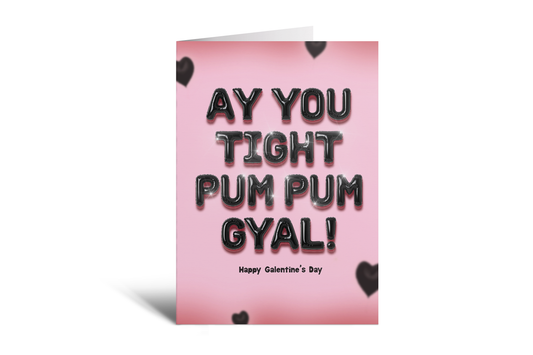 Ay You Tight Pum Pum Gyal