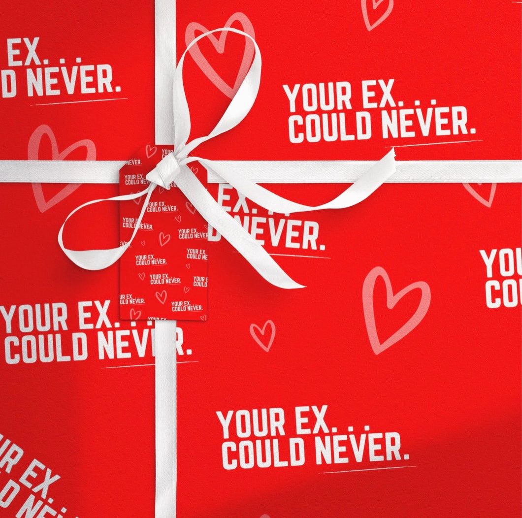 Your Ex Could Never - Gift Tag