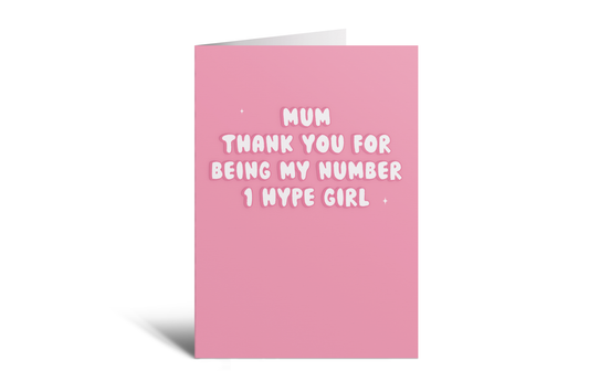 Mum - My Number 1 Hype Girl