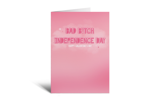 Galentine's - Bad B*tch Independence Day