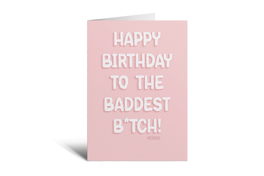 HBD - Bad B*tch Period