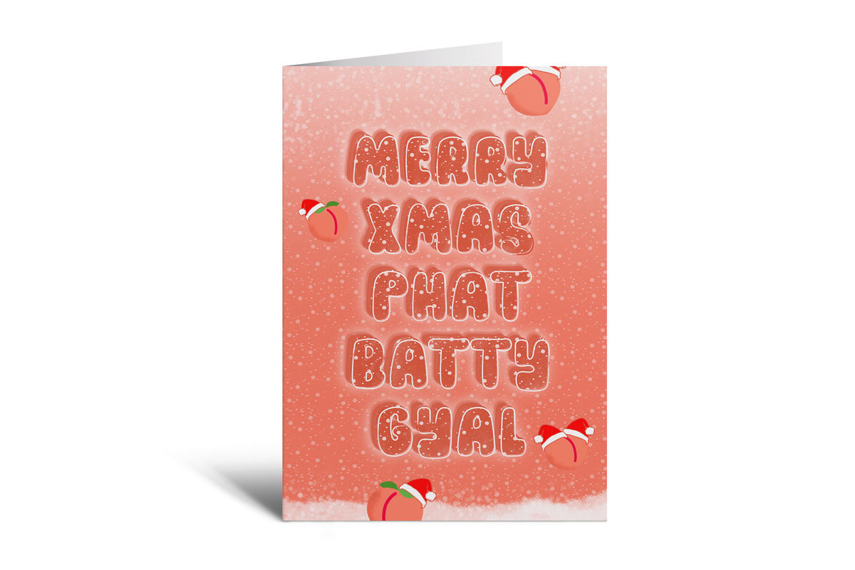 Xmas - Merry Xmas Phat Batty Gyal