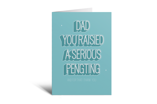Dad - Raised a pengting