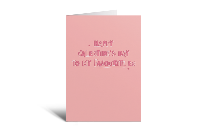 Happy Valentine's Day To My Favourite Ex