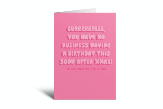 HBD - Gurllll No Business - Turn up