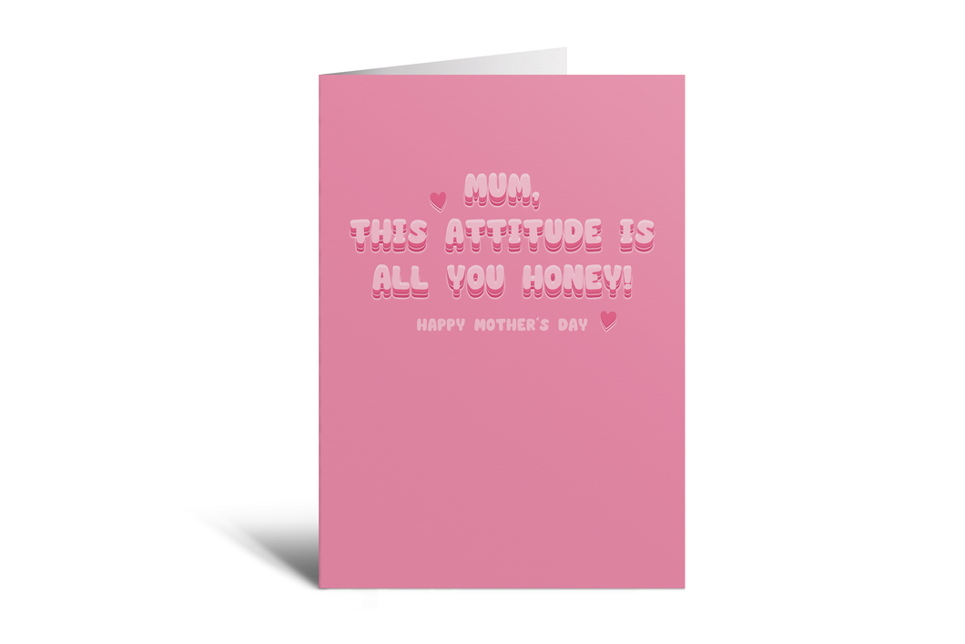 Mum - Attitude Is All You