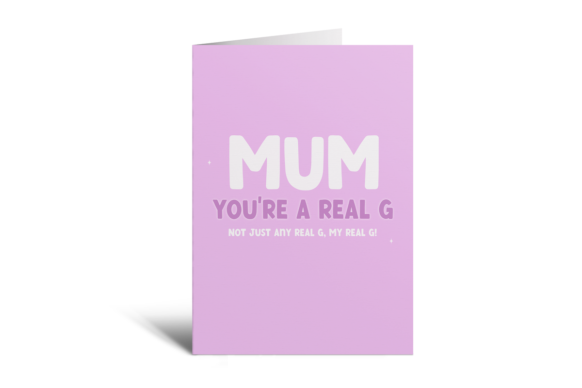 Mum - You're A G!