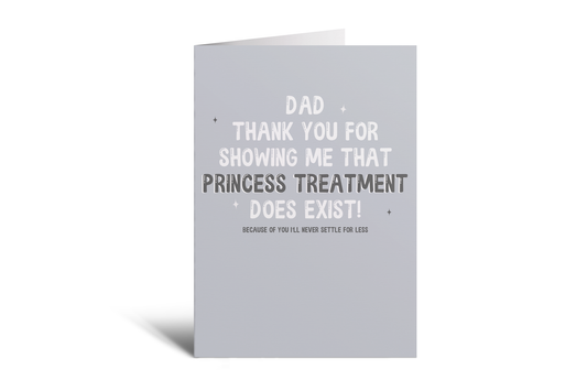 Dad - Princess Treatment