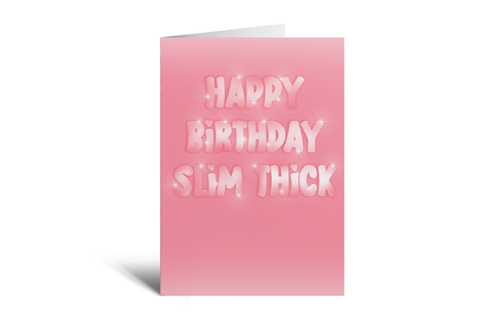 HBD - Slick Thick