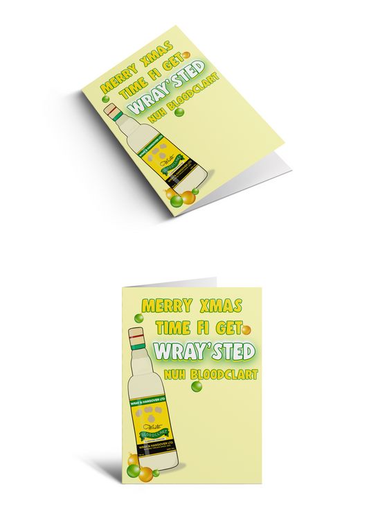 Merry Xmas Time Fi Get Wray'sted
