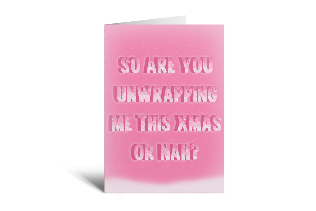 Xmas - Are You Unwrapping Me?