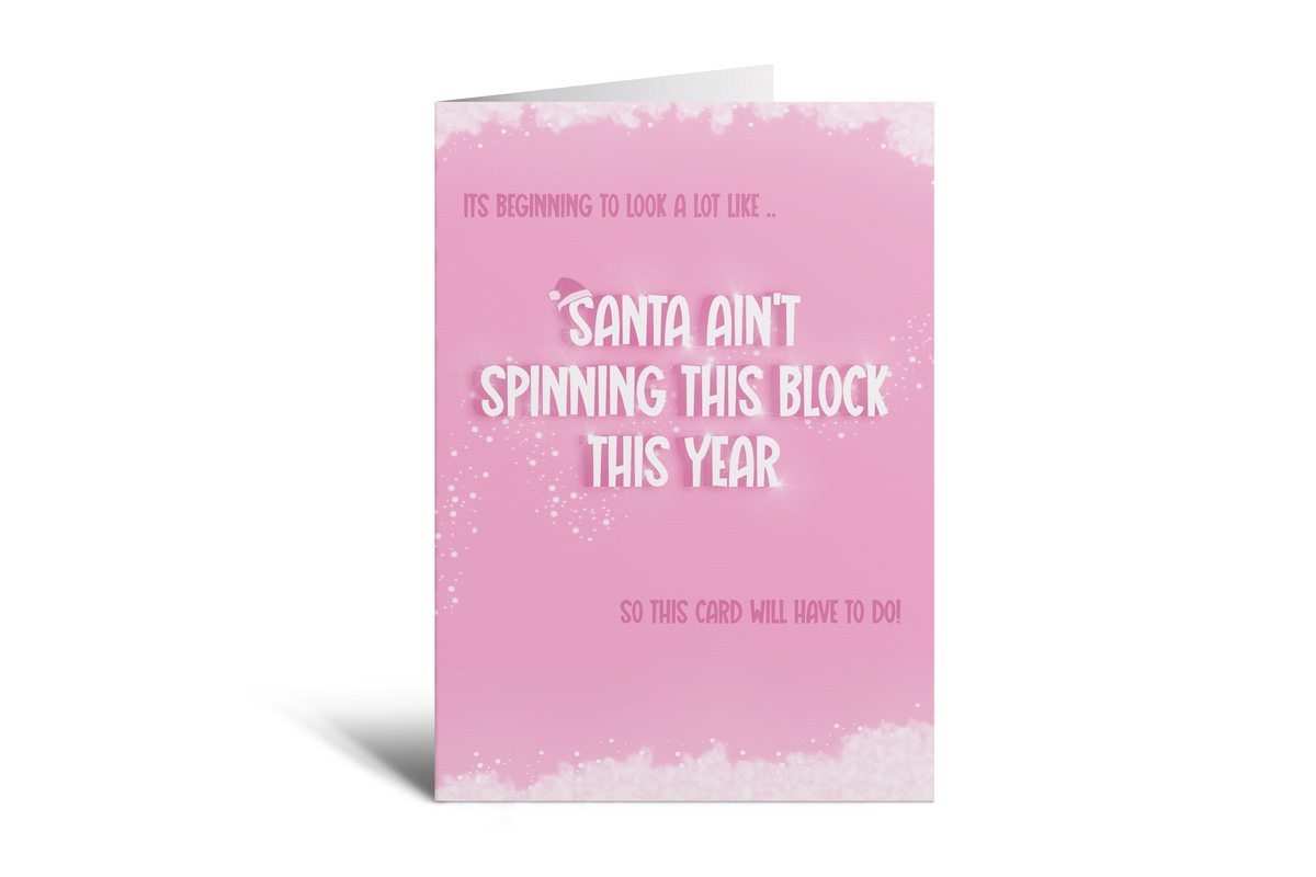 Xmas - Santa Ain't Spinning This Block