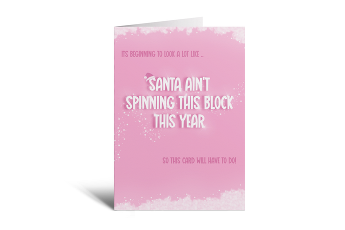 Xmas - Santa Ain't Spinning This Block