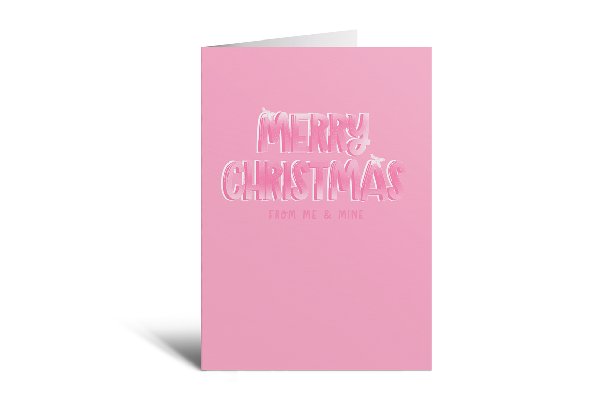 Xmas - Merry Xmas From Me & Mine (Pink)