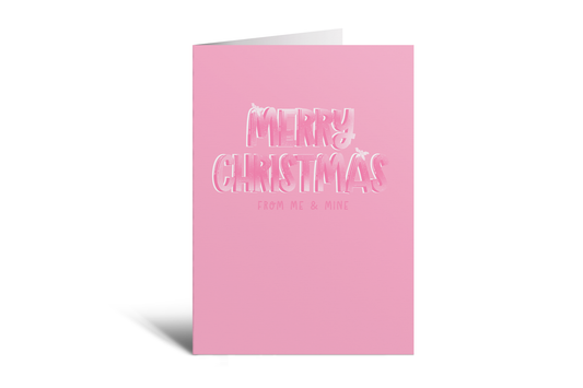 Xmas - Merry Xmas From Me & Mine (Pink)