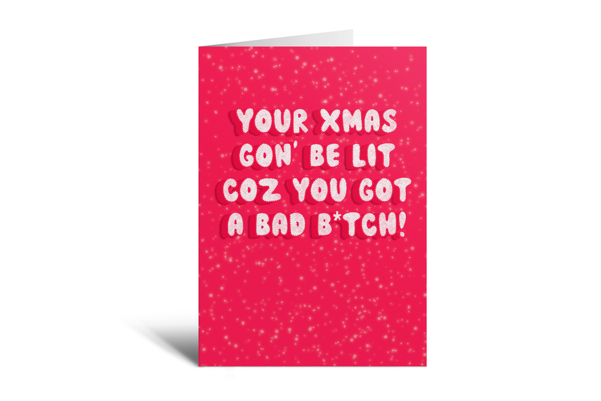 Xmas - You Got A Bad B*tch